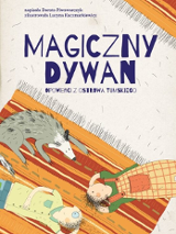 Okładka książki Magiczny dywan, na dywanie leżą bohaterowie książki, dwoje dzieci i pies.