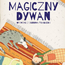 Okładka książki Magiczny dywan, na dywanie leżą bohaterowie książki, dwoje dzieci i pies.