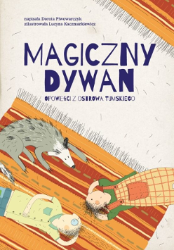 Okładka książki Magiczny dywan, na dywanie leżą bohaterowie książki, dwoje dzieci i pies.