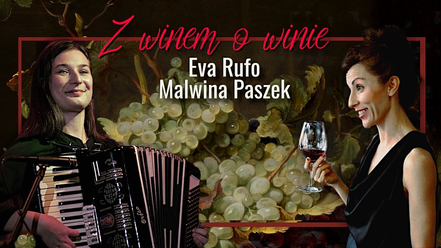Grafika promująca koncert. W tle winogrono. Po prawej i lewej stronie zdjęcia kobiet - jedna z nich trzyma akordeon, a druga kieliszek wina.