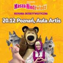 Plakat spektaklu Masza i Niedźwiedź - historia detektywistyczna. Zdjęcie bajkowych bohaterów a nad nimi napisy informujące o wydarzeniu.