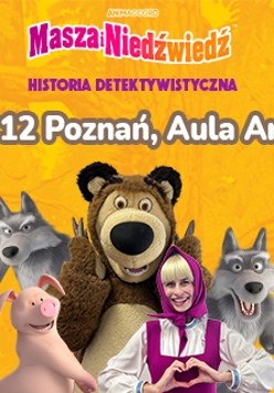 Plakat spektaklu Masza i Niedźwiedź - historia detektywistyczna. Zdjęcie bajkowych bohaterów a nad nimi napisy informujące o wydarzeniu.
