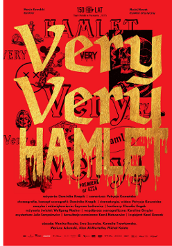 Na czerwonym tle plakatu złoty napis Very Very Hamlet. Z liter słowa Hamlet ścieka złota farba.