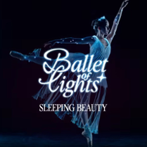 Na ciemnym tle widoczna błyszcząca postać baletnicy w tańcu. Na grafice również napis "Ballet of Lights. Sleeping Beauty"