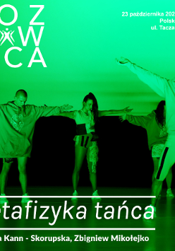 Obrazek promuje wydarzenie z cyklu rozmównica, dotyczące metafizycznej strony tańca. Na zdjęciu, z przodu po lewej stronie znajduje się jeden tancerz, natomiast kolejny tancerz i dwie tancerki stoją w tle. Wszyscy mają podniesione ręce, a tancerz z przodu dodatkowo patrzy się w niebo, sprawiając wrażenie, jakby krzyczał. Wszyscy skąpani są w zielonym świetle.