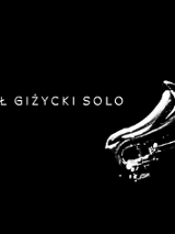 Na czarnym tle fragmnet saksofonu, oraz napis Michał Giżycki solo.