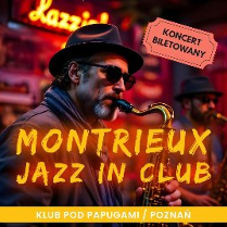 Plakat, który reklamuje koncert Montreux Jazz in Club. Na pierwszym planie saksofonista podczas gry. Rozświtlone żółte napisy Montreux Jazz in Club.