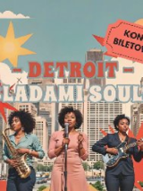 Trzy czarnoskóre artystki podczas koncertu: kobieta w środku śpiewa do mikrofonu, kobieta po prawej gra na gitarze, a po lewej na saksofonie. Na środku napis "Detroit - śladami soulu".
