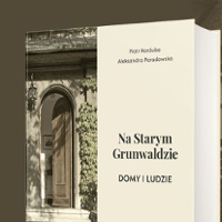 Na Starym Grunwaldzie. Domy i ludzie - promocja książki