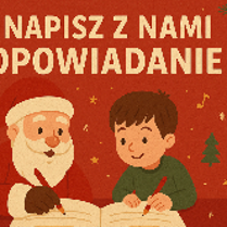 Grafika, chłopiec z gwiazdorem wspólnie piszą książkę, nad nimi napis "Napisz z nami opowiadanie".