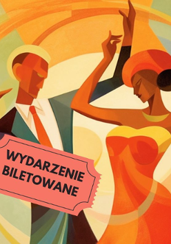 Grafika, para tancerzy uchwycona w tanecznych pozach, za nimi tło sprawiające wrażenie wirującego, napis - wydarzenie biletowane