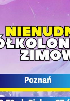 "Nienudne ferie zimowe".