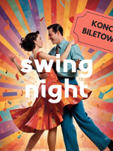 Zdjęcie, para tańczy, ona w czerwono-pomarańczowej sukience, on w niebieskiej koszuli i niebieskich spodniach oraz pomarańczowym krawacie. Od pary rozchodzą się promieniście kolorowe pasy. Pośrodku napis Swing night, koncert biletowany.