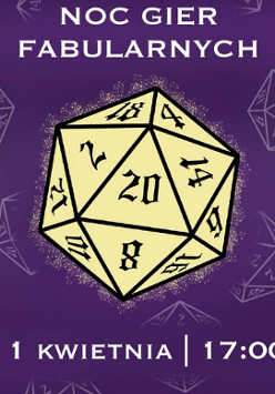 Plakat, który reklamuje noc gier fabularnych na Politechnice Poznańskiej. Tło baneru jest fioletowe, ozdobione delikatnym wzorem przedstawiającym rozsiane wielościenne kości do gry, głównie dwudziestościenne (D20) - klasyczny symbol gier RPG.