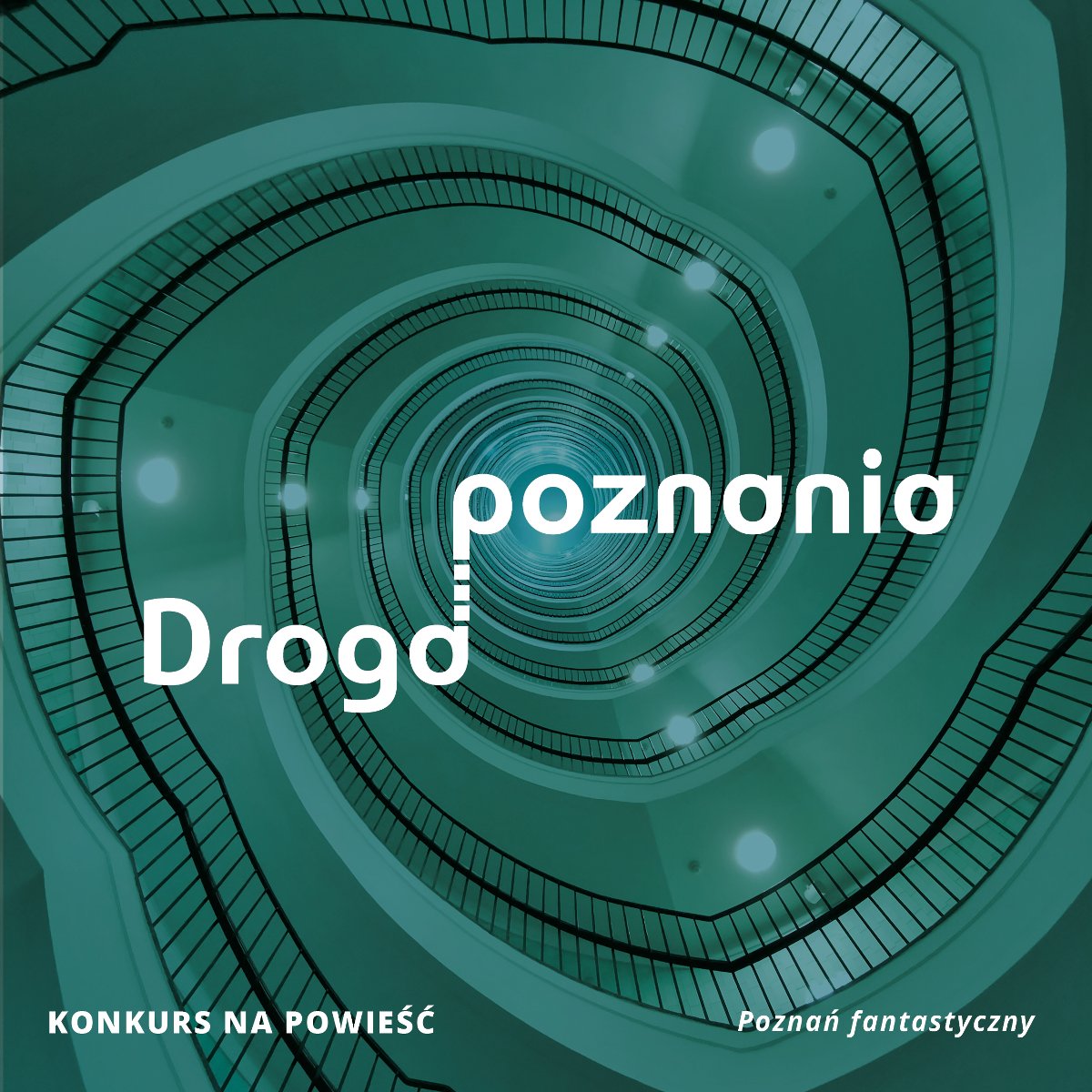 Plakat konkursu. Klatka schodowa, okrągłe schody, pnące się do góry. Na środku napis Droga Poznania. - grafika artykułu