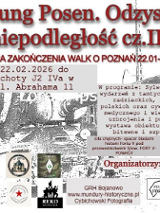 Plakat zaprasza na wydarzenie historyczne "Festung Posen. Odzyskać niepodległość cz. II", które odbędzie się 22 lutego 2026 roku w poznańskim Schronie Piechoty J2 IVa. Program obejmuje prezentację sylwetek uczestników walk, wystawy uzbrojenia, pojazdów oraz dioramy bitewne. Chętni mogą również wziąć udział w spacerze śladami historii Fortu V pod opieką przewodnika.