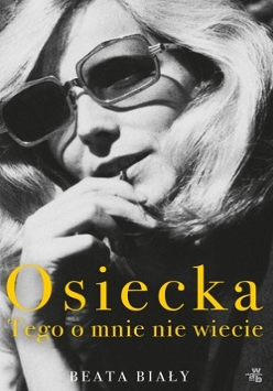 Okładka książki "Osiecka. Tego o mnie nie wiecie"