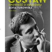 Okładka książki "Gustaw. Opowieść o Holoubku" Zofii Turowskiej. Czarno-biały portret aktora.