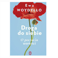 Okładka książki Ewy Woydyłło - Droga do siebie.