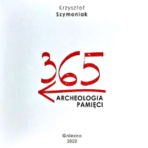 Okładka ostatniej części trylogii, 365. Archeologia pamięci".