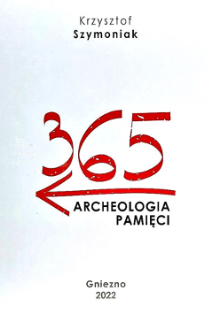 Okładka ostatniej części trylogii, 365. Archeologia pamięci".