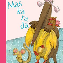 Okładka książki "Maskarada" Lotty Olsson przedstawia rysunkowe postacie mrówkojada i myszy. Mrówkojad zajmuje niemal całą prawą część okładki, myszka stoi po lewej i jest dużo mniejszych rozmiarów. W lewym górnym rogu tytuł i nazwisko autorki oraz ilustratorki, Marii Nilsson Thore