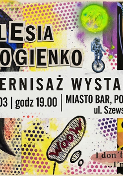 Kolorowy plakat w stylu pop-art zapraszający na wernisaż wystawy Olesi Gogienko. Wydarzenie odbędzie się 27 marca o godz. 19:00 w Miasto Bar w Poznaniu (ul. Szewska 20). Grafika przedstawia komiksowe wizerunki kobiet, astronautę na monocyklu oraz napisy w chmurkach.