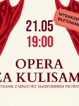 Plakat, który reklamuje Operę za kulisami - spotkanie z Maestro Sławomirem Pietrasem. Rysunkowa czerwona kurtyna, za nią napisy informujące o wydarzeniu.