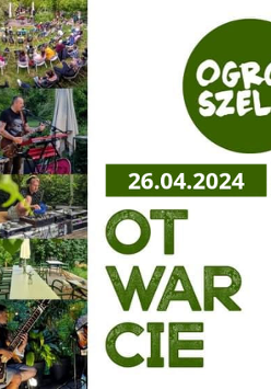 Plakat o otwarciu Ogrodu Szeląg w Poznaniu. Po lewej mozaika zdjęć z wydarzeń w Ogrodzie Szeląg. Po prawej napis: Ogród Szeląg. 26.04.2024 Otwarcie."