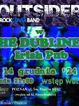 Plakat promuje występ Outsider Rock Cover Band w The Dubliner Irish Pub w Poznaniu, 14 grudnia 2024 o godz. 21:00. Wstęp wolny. Lokal: ul. Św. Marcin 80/82 (wejście od Al. Niepodległości).