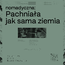 Plakat promujący wystawę Pachniała jak sama ziemia. Przyciemniona zielonkawa kolorystyka, jakby spękana ziemia.