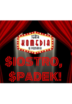 Grafika z tytułem spektaklu na środku, nad tytułem logo Teatru Komedia. Po bokach ciemno czerwone kurtyny teatralne.