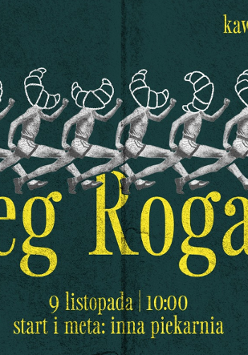 Plakat imprezy Pierwszy bieg Rogala. Na ciemnozielonym tle grafika biegnących ludzi, którzy zamiast głów mają rogale. 9 listopada, godz. 10:00.