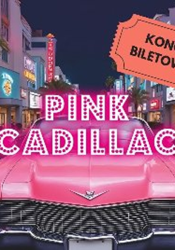Na pierwszym planie różowy cadillac i duży biało-różowy napis "Pink Cadillac". W tle widać ulicę i budynki z oświetlonymi witrynami sklepowymi oraz palmy na chodniku.