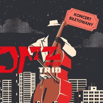 "Jazz Trio. Koncert biletowany". Noc. Mężczyzna z kontrabasem. W tle wysokie budynki miejskie.