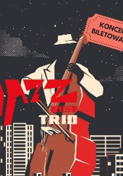 "Jazz Trio. Koncert biletowany". Noc. Mężczyzna z kontrabasem. W tle wysokie budynki miejskie.