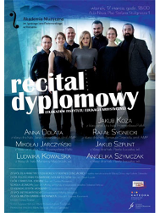 Plakat: Recital dyplomowy. N aplakacie uczestnicy koncertu.