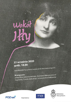 Plakat z czarno-białym zdjęciem młodej Iłłakowiczówny, informacje o wydarzeniu. Szare tło.