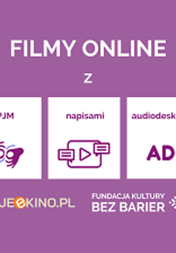Białe napisy na fioletowym tle - "Filmy online z PJM, napisami i audiodeskrypcją".