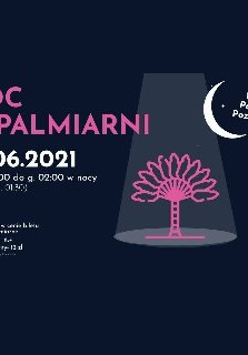 Podświetlone dzrzewki i księżyc. Po lewejtytuł i data wydarzenia. W prawym górnym rogu napis: 100 lat Palmiarni Poznańskiej.