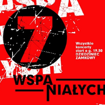 Na środku liczba 7 pod spodem napis: Wspaniałych. Dodatkow informacja, że start koncertów o godz. 19:30.