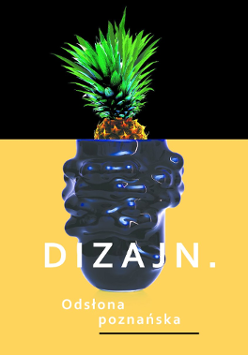 Grafika będąca plakatem wystawy składa się z dwóch części. Dolna przedstawia fragment fantazyjnego czarnego wazonu na żółtym tle. U jego podstawy znajduje się napis "DIZAJN.". W górnej część grafiki widzimy fragment ananasa z liśćmi na czarnym tle.