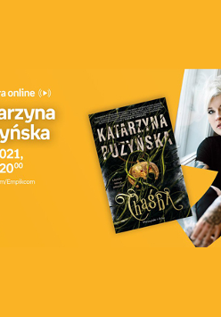 Plakat wydarzenia ze zdjęciem Katarzyny Puzyńskiej i okładką książki. Po lewej białe napisy informujące o wydarzeniu, pomarańczowe tło.