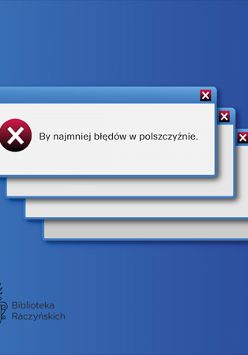 Na niebieskim tle komunikat w prostokątnym okienku, w środku napis "By najmniej błędów w polszczyźnie".