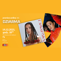 Plakat wydarzenia ze zdjęciem Dziarmy po prawej i okładką nowej płyty. Po lewej białe napisy informujące o wydarzeniu, pomarańczowe tło.