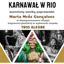 plakat z opisem wydarzenia; na głównym planie brazylijska tancerka w kolorowym stroju; po jej lewej stronie czarno-białe zdjęcie mężczyzny z instrumentem dętym; po prawej czarno-białe zdjęcie kobiety