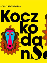 "Polski Teatr Tańca, KoczkodanSe.