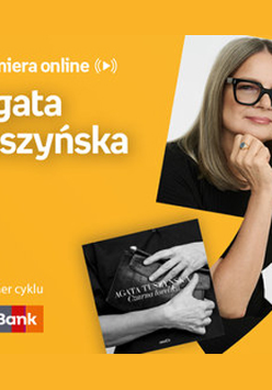 Plakat ze zdjęciem pisarki i okładką książki w prawej części. W części lewej u góry białe napisy na pomarańczowym tle.