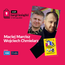 Plakat ze zdjęciem Macieja Marcisza, Wojciecha Chmielarza i okładką książki w prawej części. W części lewej imiona i nazwiska na różowym tle.