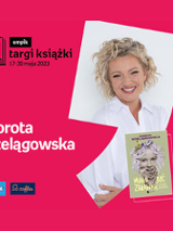 Plakat ze zdjęciem Doroty Szelągowskiej i okładką książki w prawej części. W części lewej imię i nazwisko na różowym tle.